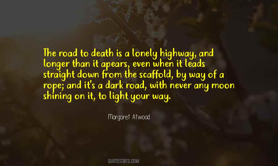 Quotes About A Lonely Road #1507050