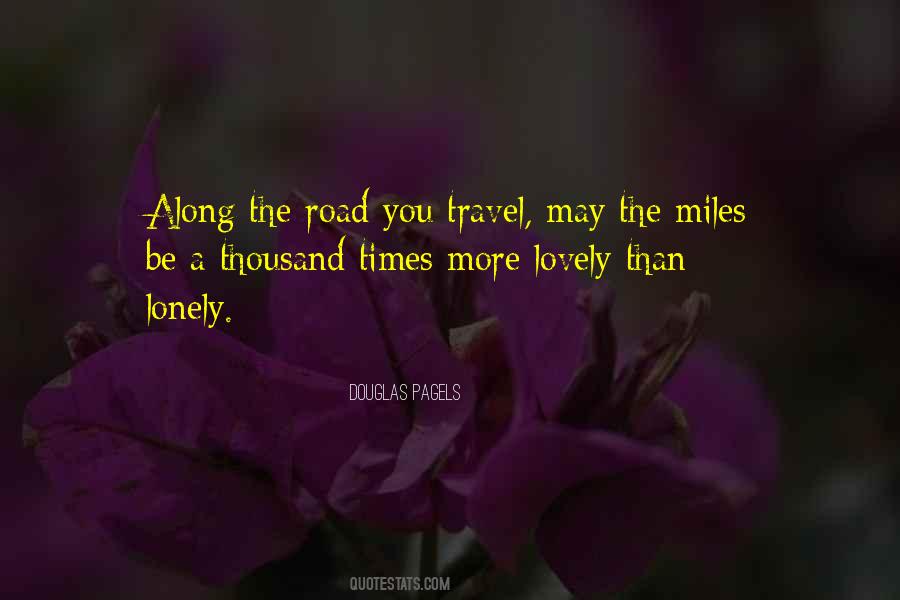 Quotes About A Lonely Road #1778196