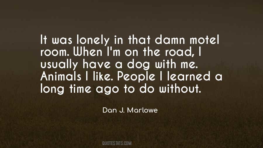 Quotes About A Lonely Road #271737
