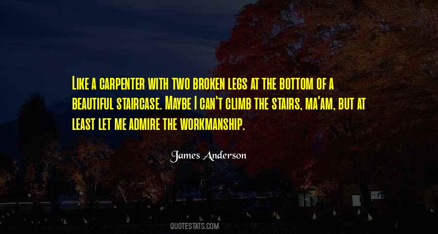 Quotes About Broken Legs #1235983