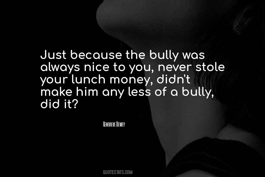 A Bully Quotes #305741