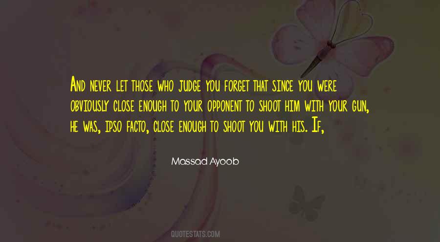 Quotes About Those Who Judge #1150273