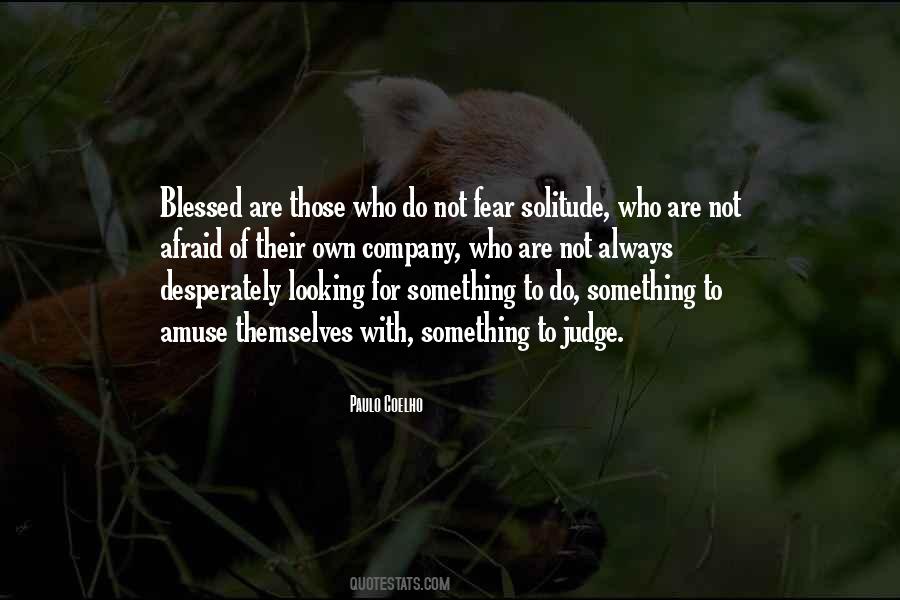 Quotes About Those Who Judge #1442670