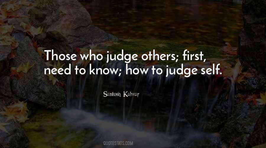 Quotes About Those Who Judge #189054