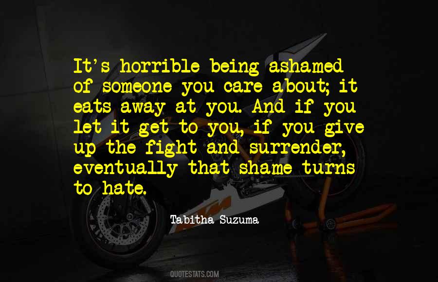 Quotes About Being Ashamed #1491630