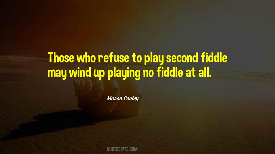 Quotes About Second Fiddle #1392045