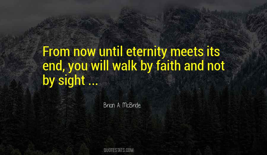 Walk By Faith Not By Sight Quotes #912735