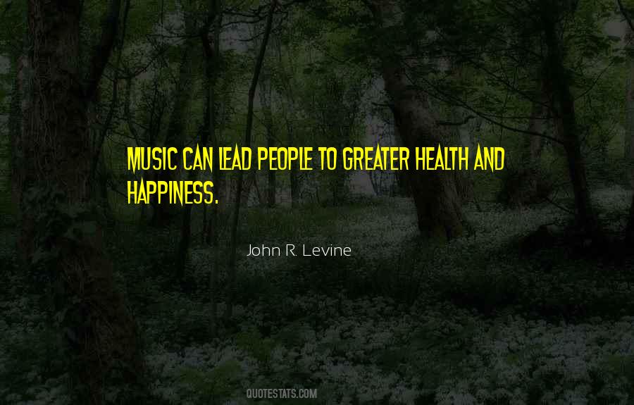 Quotes About Health And Happiness #1658125