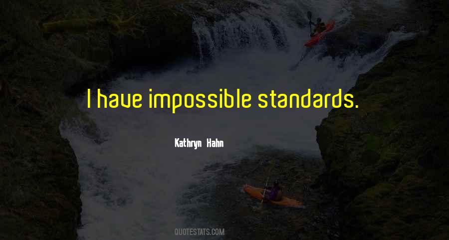 Impossible Standards Quotes #37940