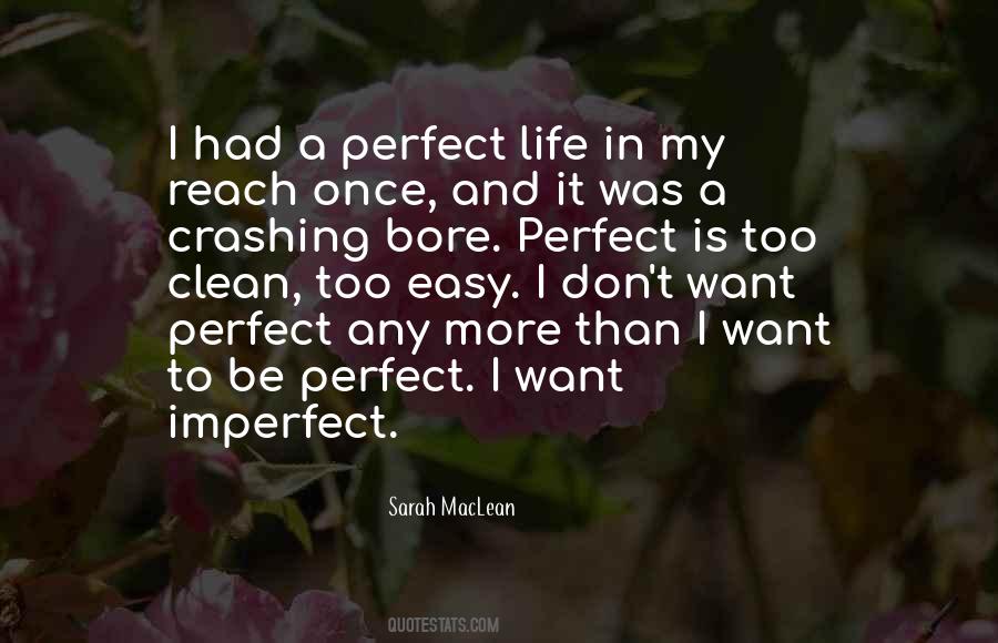 Quotes About A Perfect Life #1858205