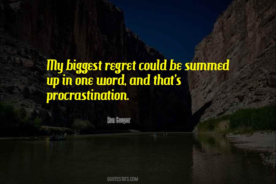 Quotes About Biggest Regret #1397781