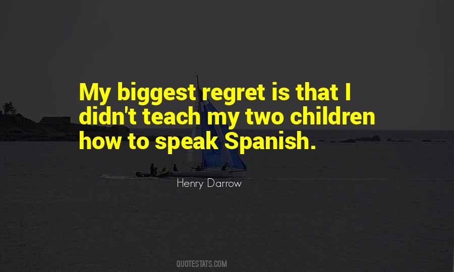 Quotes About Biggest Regret #478961