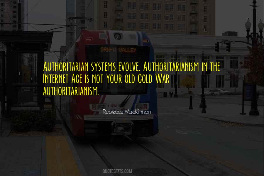 Quotes About Authoritarianism #656156