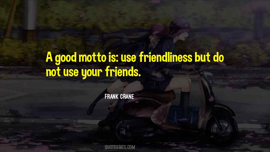 Quotes About Friendliness #1082914