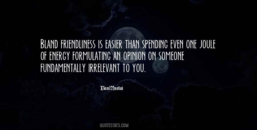 Quotes About Friendliness #1251923