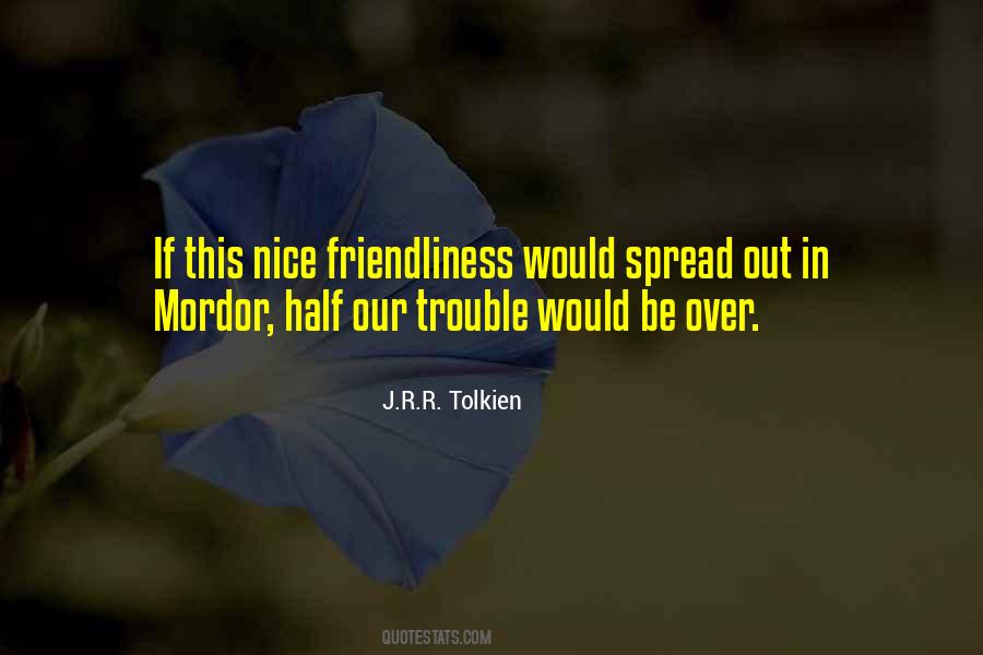 Quotes About Friendliness #1466890