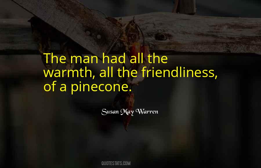 Quotes About Friendliness #1523878