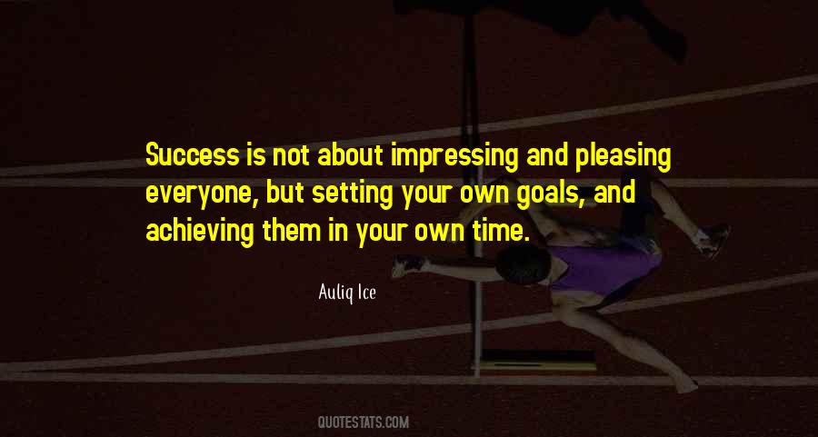Quotes About Setting And Achieving Goals #835630