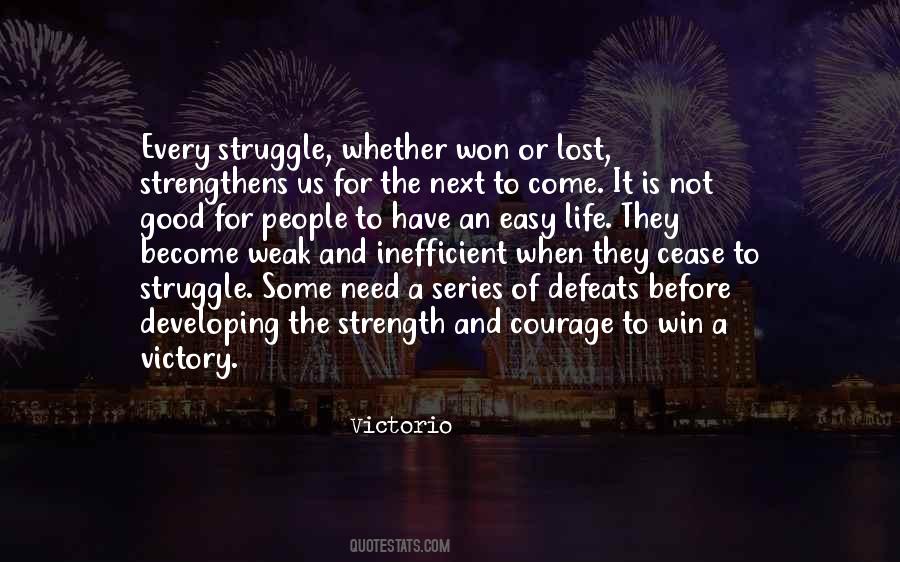 Quotes About Strength And Struggle #1358614