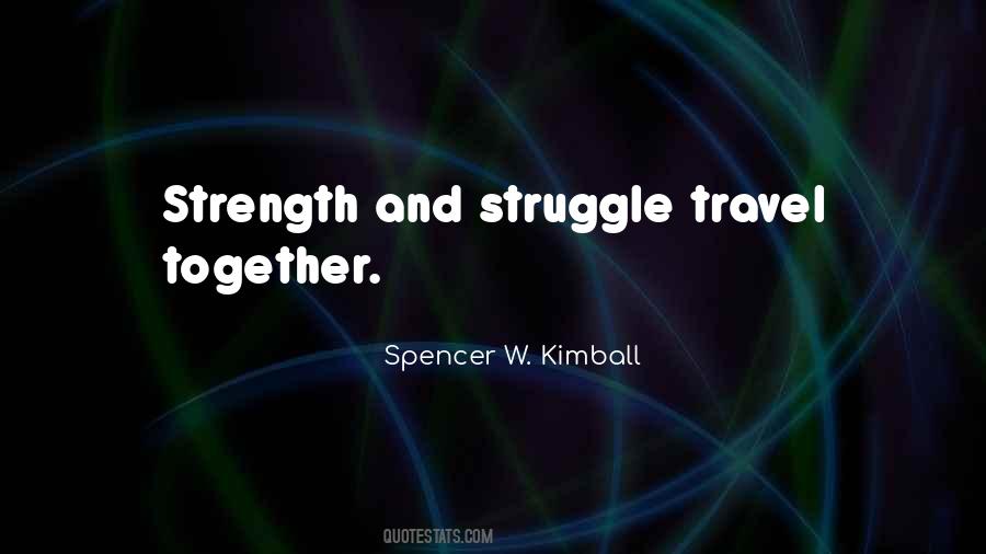 Quotes About Strength And Struggle #1727706