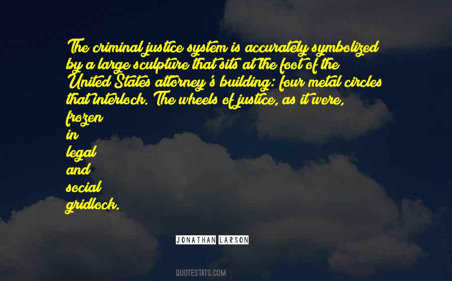 Quotes About The Wheels Of Justice #1299402