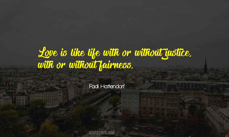 Justice Love Quotes #384232
