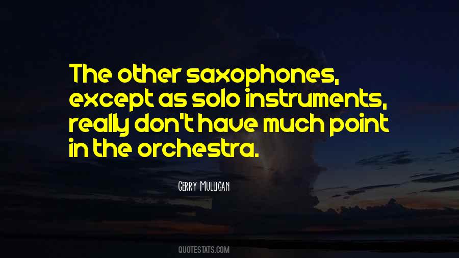 Quotes About Saxophones #696584