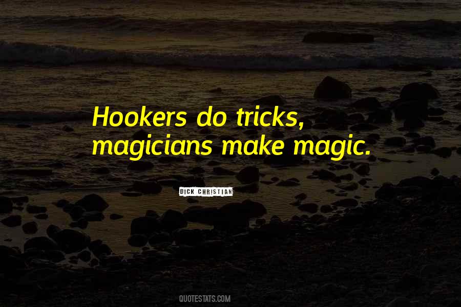 Quotes About Magic Tricks #946951