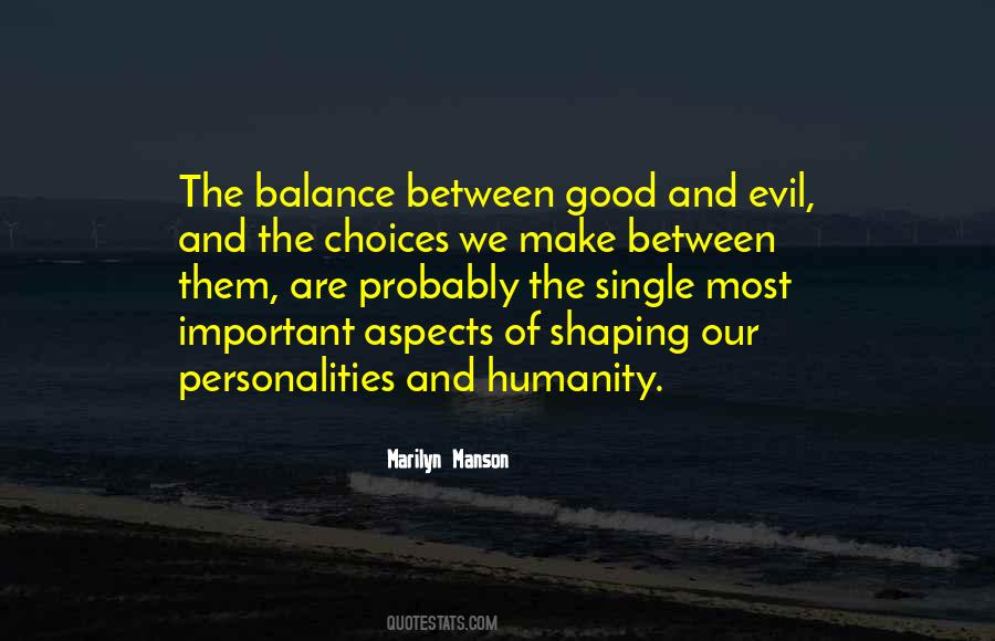Quotes About Balance Of Good And Evil #330783