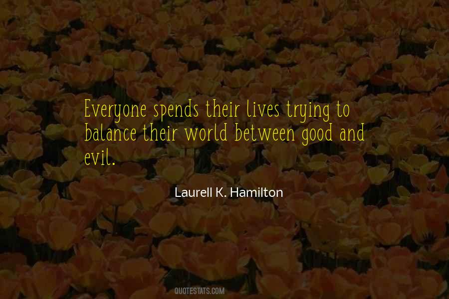 Quotes About Balance Of Good And Evil #462867