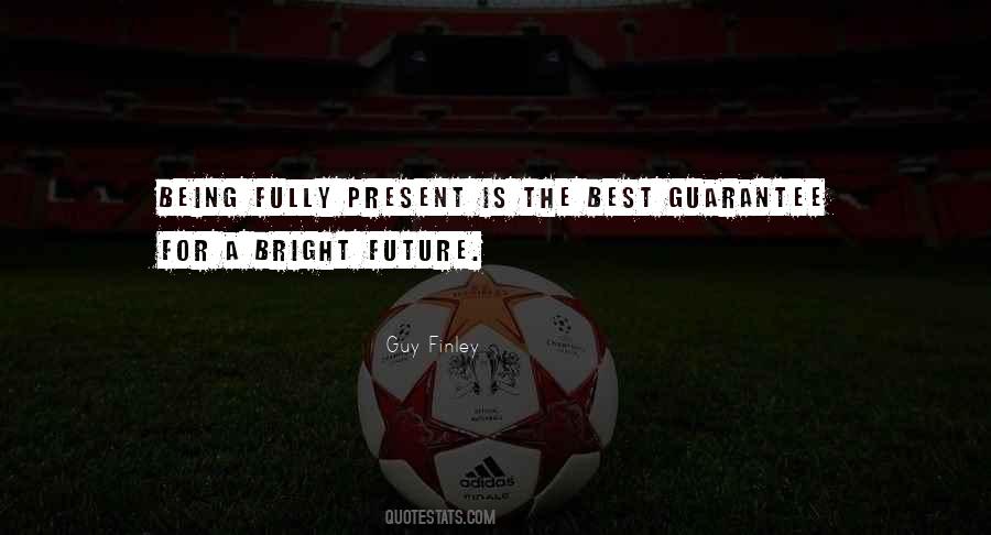 Quotes About A Bright Future #1099715