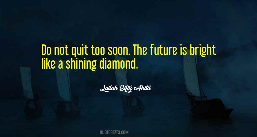 Quotes About A Bright Future #1428276