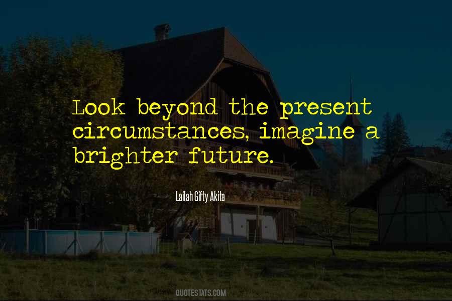 Quotes About A Bright Future #1622118