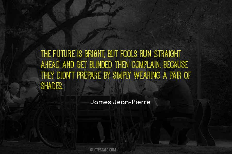 Quotes About A Bright Future #1758226