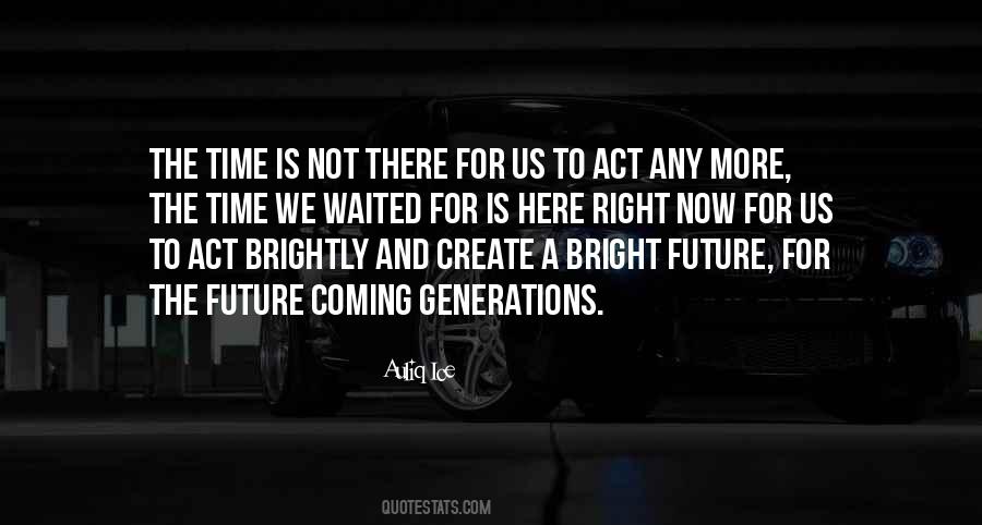 Quotes About A Bright Future #997625