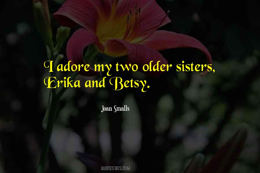 Quotes About Two Sisters #1013269