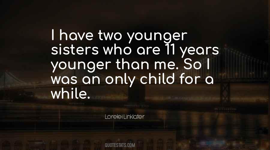 Quotes About Two Sisters #313298