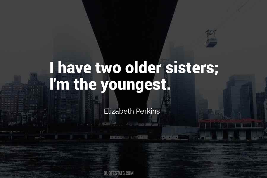 Quotes About Two Sisters #828850