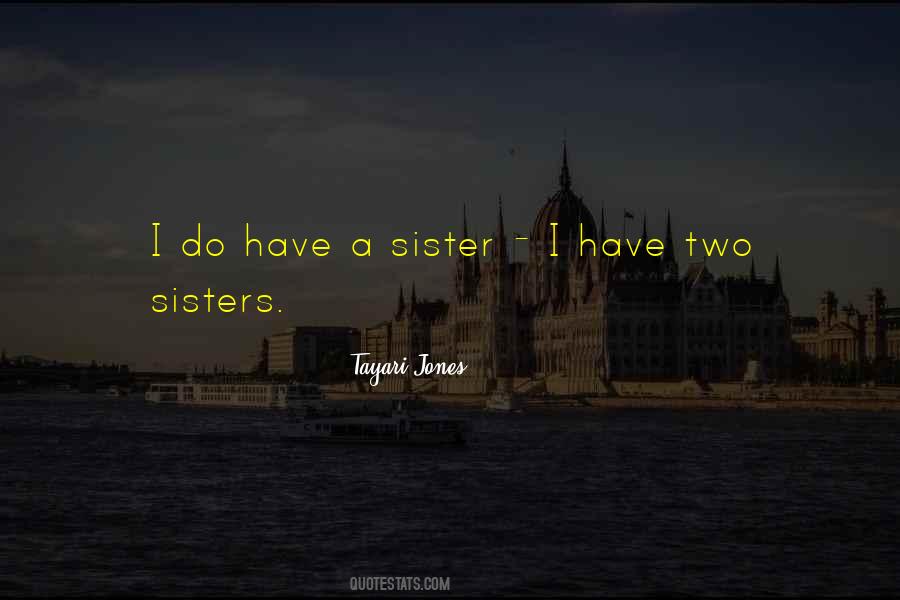 Quotes About Two Sisters #956805