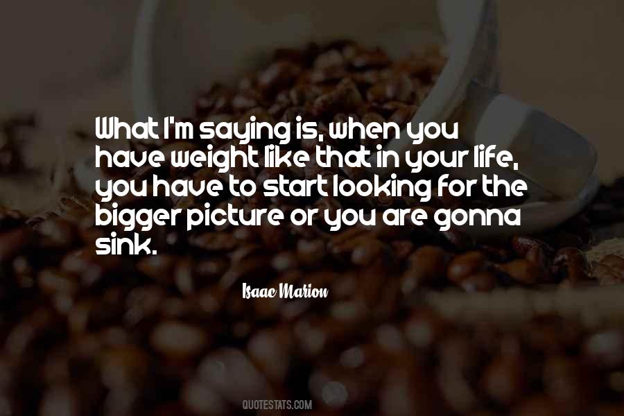 Quotes About What You Are Looking For #404761