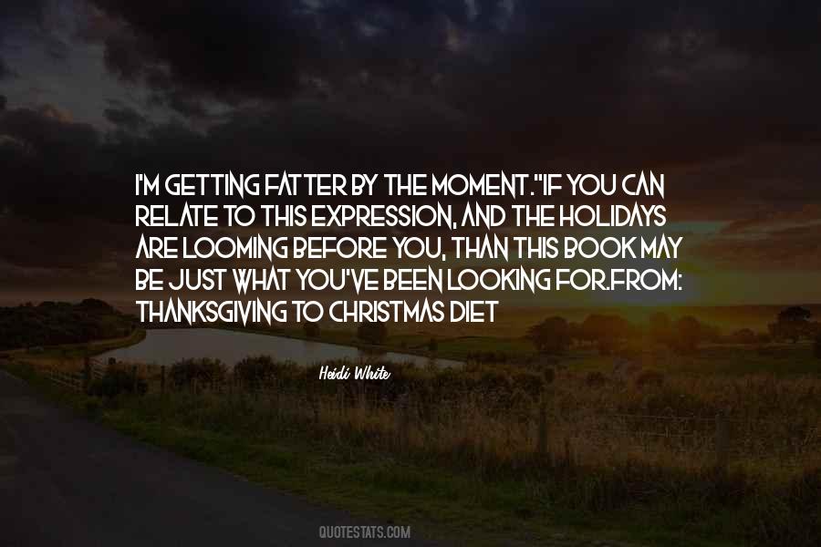 Quotes About What You Are Looking For #410321