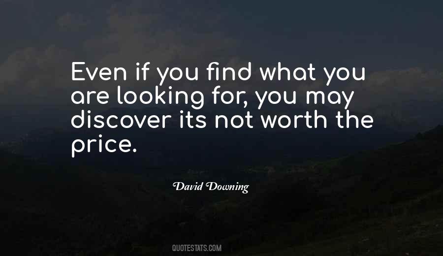 Quotes About What You Are Looking For #654167