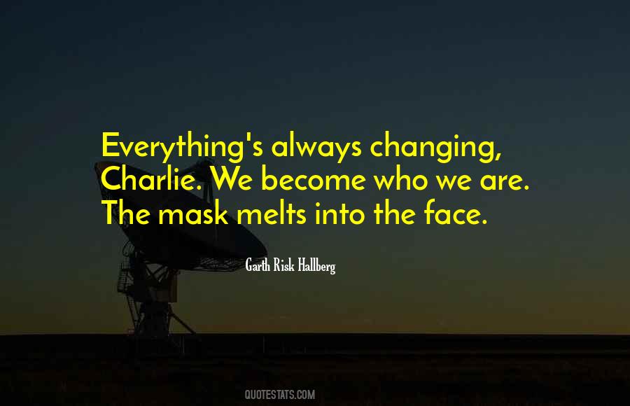 Changing Everything Quotes #303957