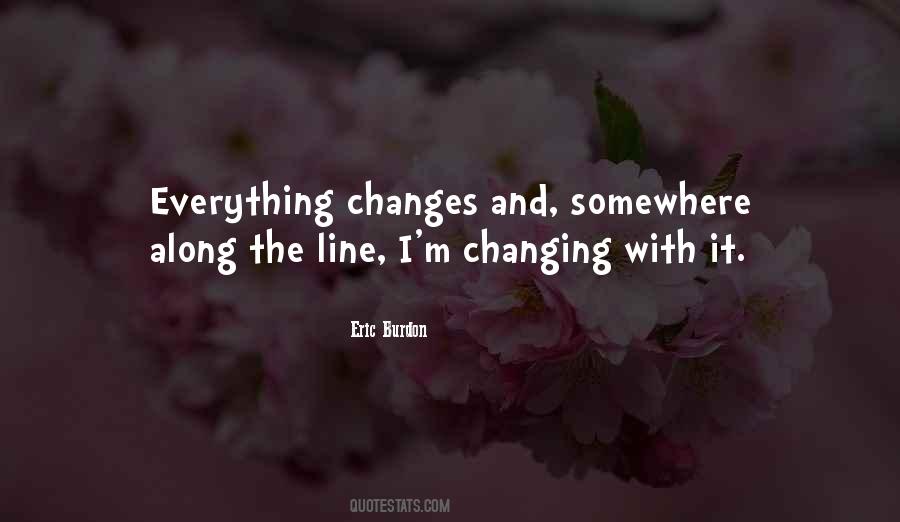 Changing Everything Quotes #970600