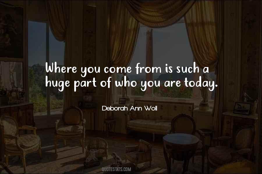 Where You Come Quotes #653622