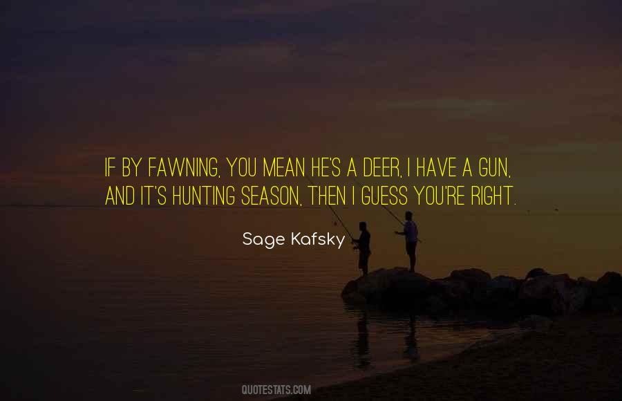 Quotes About Hunting Season #1139988