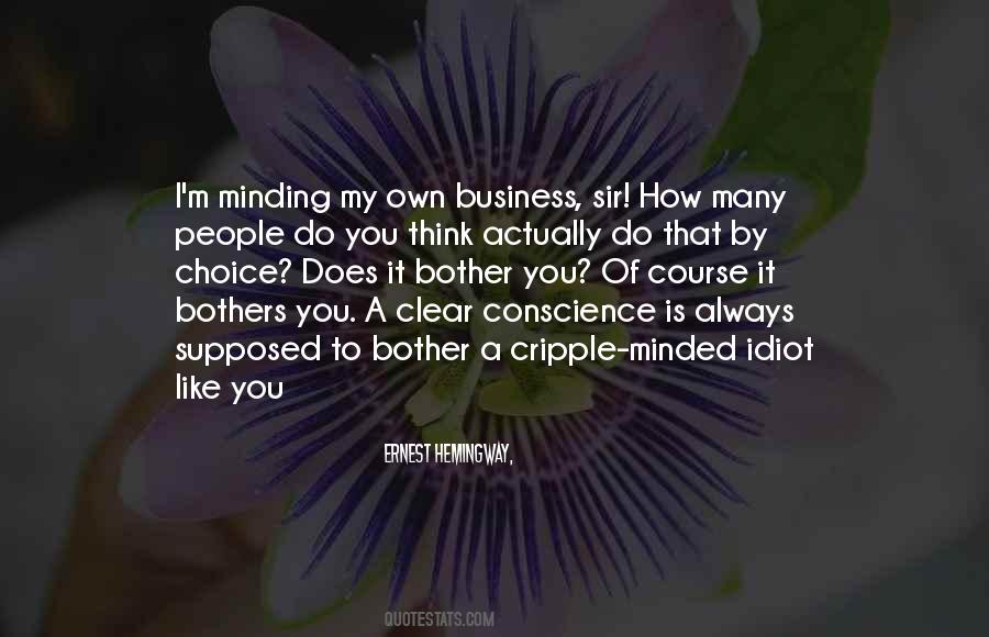 Quotes About Minding One's Own Business #1602271