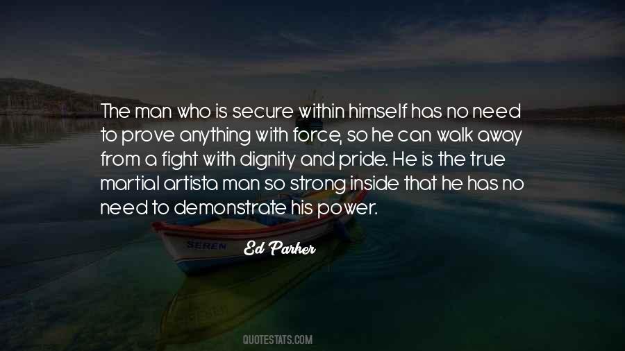 Quotes About A Man's Pride #354884