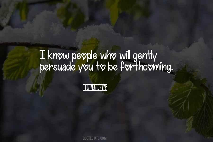 I Know People Quotes #1471303