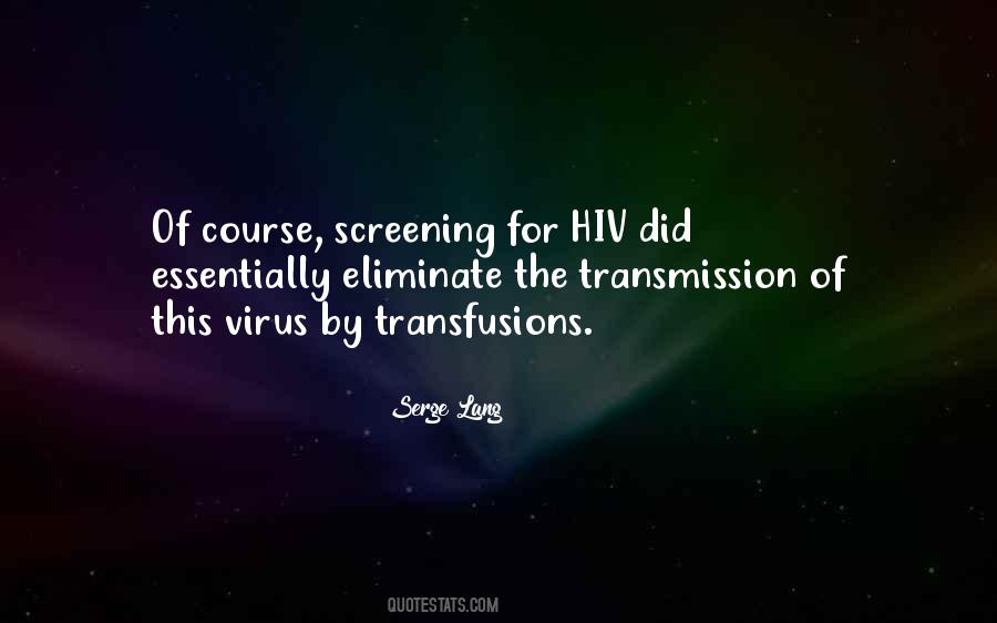 Quotes About Hiv Virus #1464425